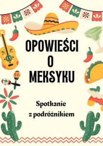 Miniaturka artykułu Spotkanie z podróżnikiem – opowieść o Meksyku