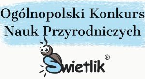 Miniaturka artykułu Ogólnopolski Konkurs Nauk Przyrodniczych “Świetlik”