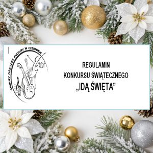 Miniaturka artykułu Regulamin konkursu świątecznego „Idą Święta”
